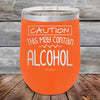 Caution This May Contain Alcohol - Powder Coated Etched Tumbler