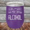 Caution This May Contain Alcohol - Powder Coated Etched Tumbler