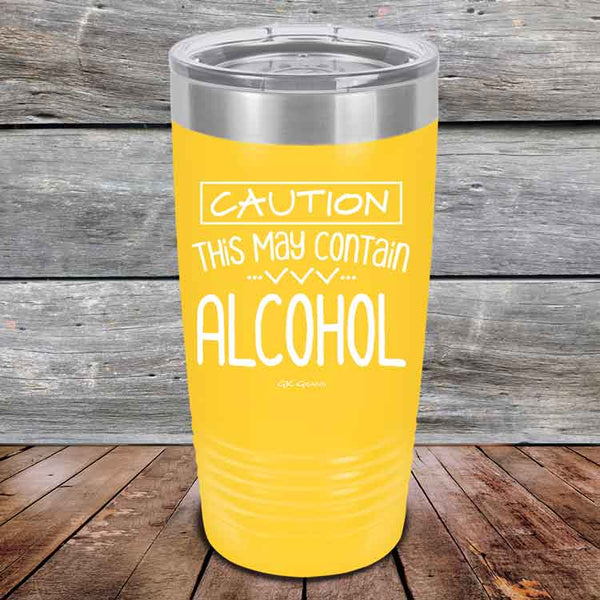 Caution This May Contain Alcohol - Powder Coated Etched Tumbler