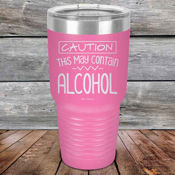 Caution This May Contain Alcohol - Powder Coated Etched Tumbler