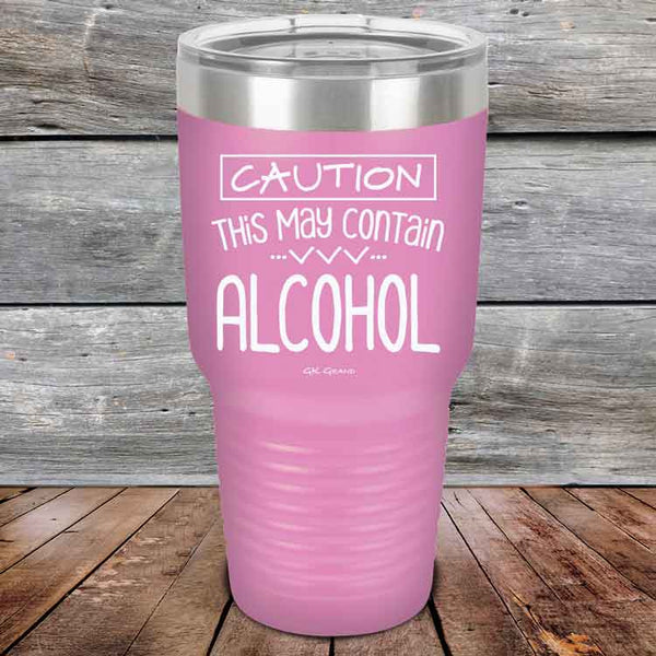 Caution This May Contain Alcohol - Powder Coated Etched Tumbler