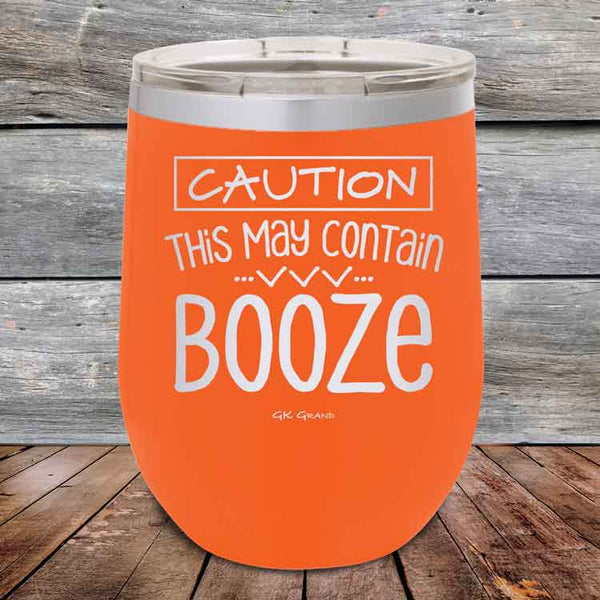 CAUTION This May Contain Booze - Powder Coated Etched Tumbler