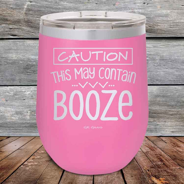 CAUTION This May Contain Booze - Powder Coated Etched Tumbler