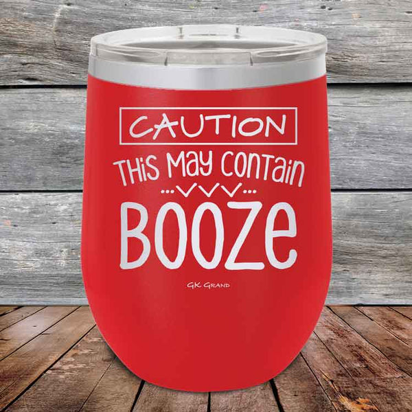 CAUTION This May Contain Booze - Powder Coated Etched Tumbler