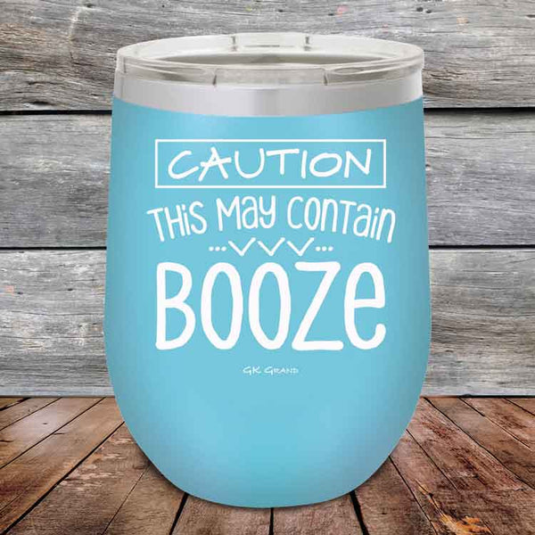 CAUTION This May Contain Booze - Powder Coated Etched Tumbler