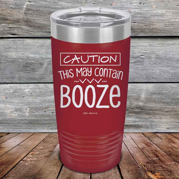 CAUTION This May Contain Booze - Powder Coated Etched Tumbler