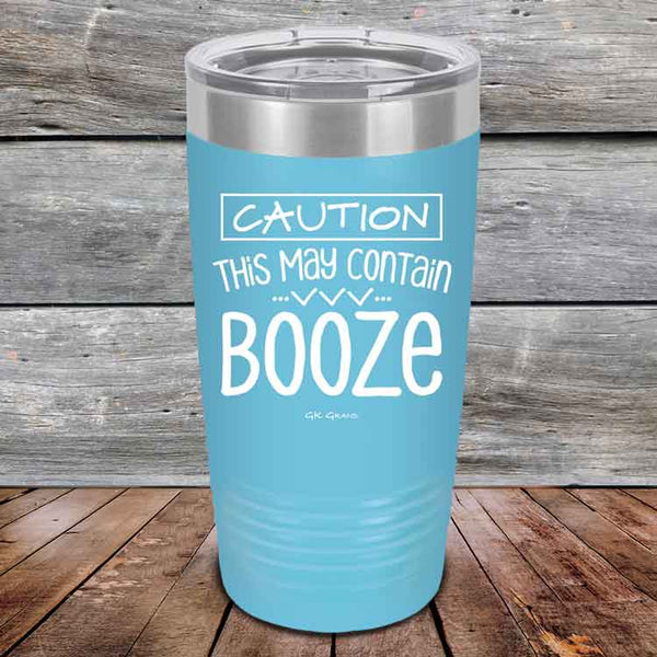 CAUTION This May Contain Booze - Powder Coated Etched Tumbler