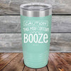 CAUTION This May Contain Booze - Powder Coated Etched Tumbler