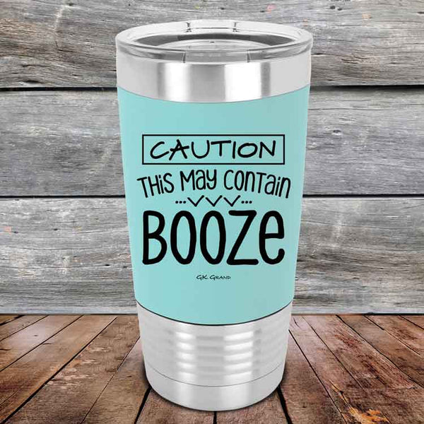 CAUTION This May Contain Booze - Premium Silicone Wrapped Engraved Tumbler