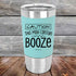 products/Caution-This-May-Contain-Booze-20oz-Teal_TSW-20Z-06-5392.jpg