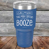 CAUTION This May Contain Booze - Powder Coated Etched Tumbler