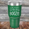 CAUTION This May Contain Booze - Powder Coated Etched Tumbler