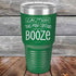 products/Caution-This-May-Contain-Booze-30oz-Green_TPC-30Z-15-5391.jpg