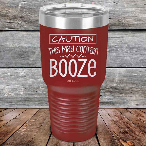 CAUTION This May Contain Booze - Powder Coated Etched Tumbler