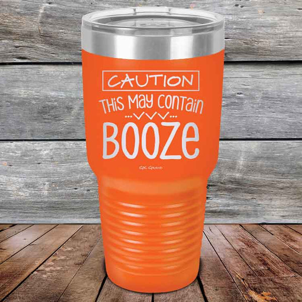 CAUTION This May Contain Booze - Powder Coated Etched Tumbler