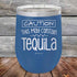 products/Caution-This-May-Contain-Tequila-12oz-Blue_TPC-12Z-04-5385.jpg