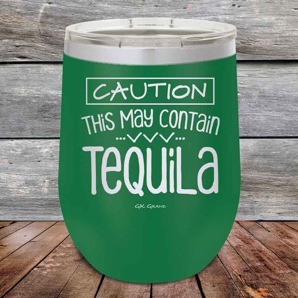 CAUTION This May Contain Tequila - Powder Coated Etched Tumbler