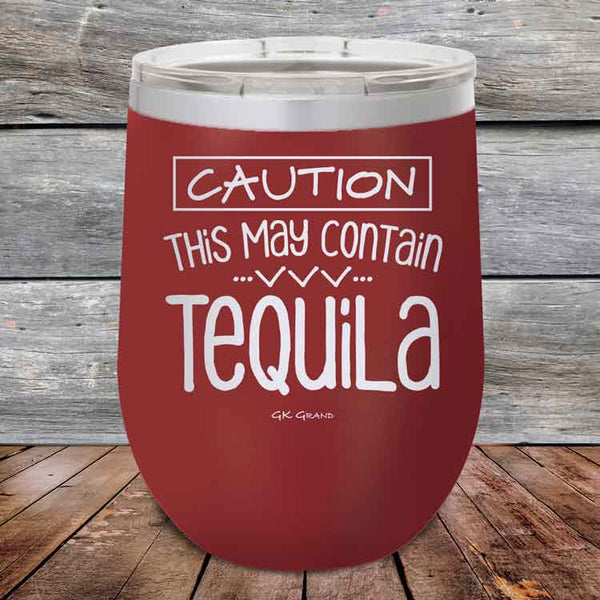 CAUTION This May Contain Tequila - Powder Coated Etched Tumbler