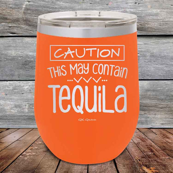 CAUTION This May Contain Tequila - Powder Coated Etched Tumbler