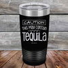 CAUTION This May Contain Tequila - Powder Coated Etched Tumbler