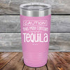 CAUTION This May Contain Tequila - Powder Coated Etched Tumbler