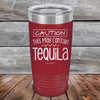 CAUTION This May Contain Tequila - Powder Coated Etched Tumbler