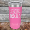 CAUTION This May Contain Tequila - Powder Coated Etched Tumbler