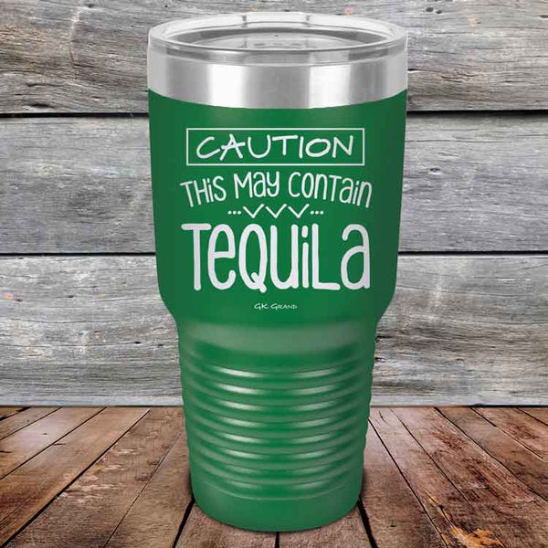 CAUTION This May Contain Tequila - Powder Coated Etched Tumbler