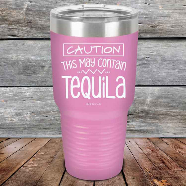 CAUTION This May Contain Tequila - Powder Coated Etched Tumbler