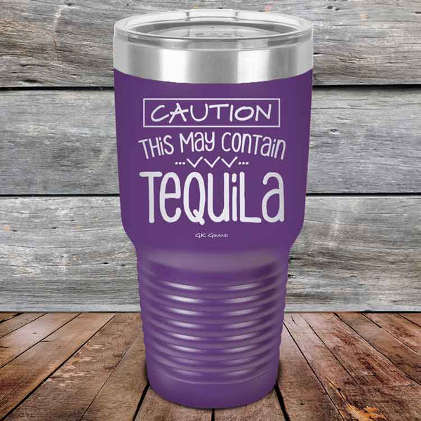 CAUTION This May Contain Tequila - Powder Coated Etched Tumbler