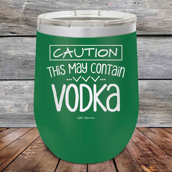 Caution This May Contain Vodka - Powder Coated Etched Tumbler