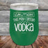 products/Caution-This-May-Contain-Vodka-12oz-Green_TPC-12Z-15-5216.jpg