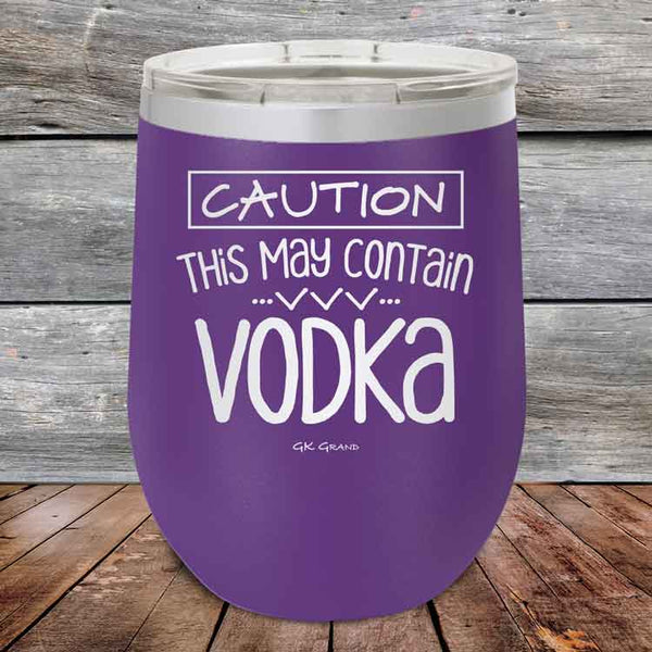 Caution This May Contain Vodka - Powder Coated Etched Tumbler