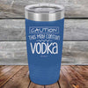 Caution This May Contain Vodka - Powder Coated Etched Tumbler