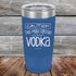 products/Caution-This-May-Contain-Vodka-20oz-Blue_TPC-20Z-04-5217.jpg