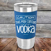 Caution This May Contain Vodka - Premium Silicone Wrapped Engraved Tumbler