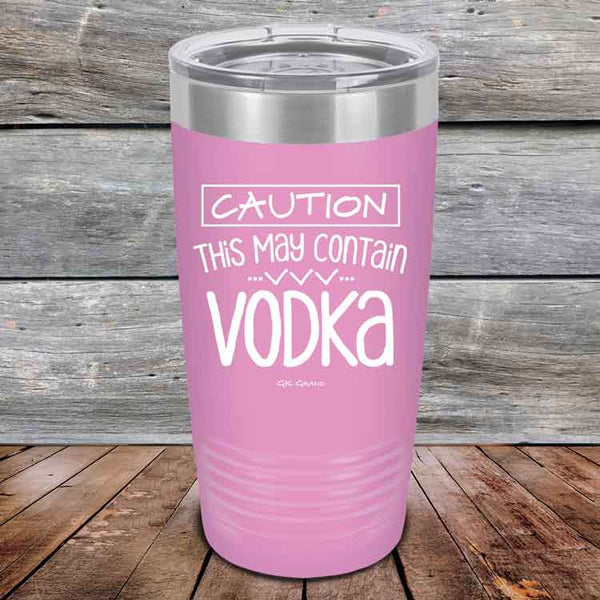 Caution This May Contain Vodka - Powder Coated Etched Tumbler