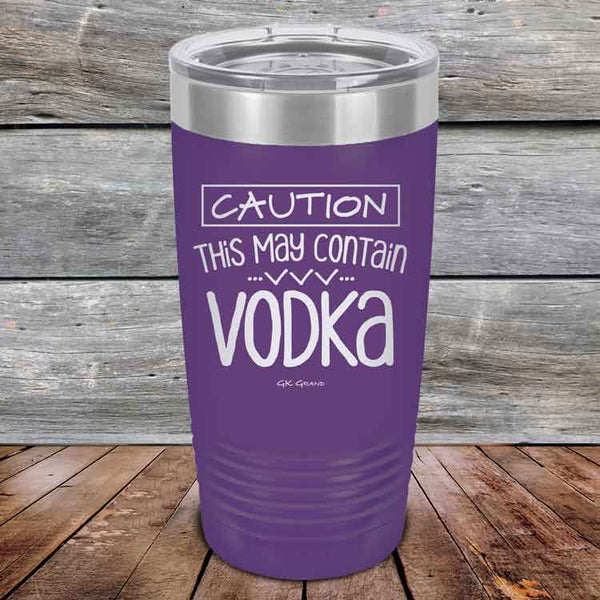 Caution This May Contain Vodka - Powder Coated Etched Tumbler