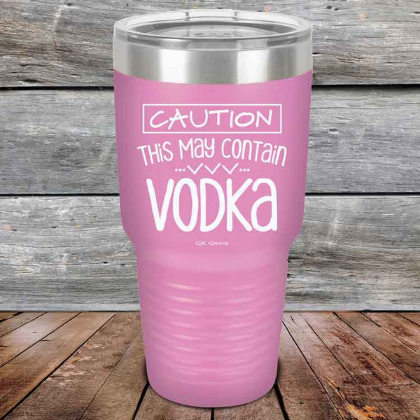 Caution This May Contain Vodka - Powder Coated Etched Tumbler