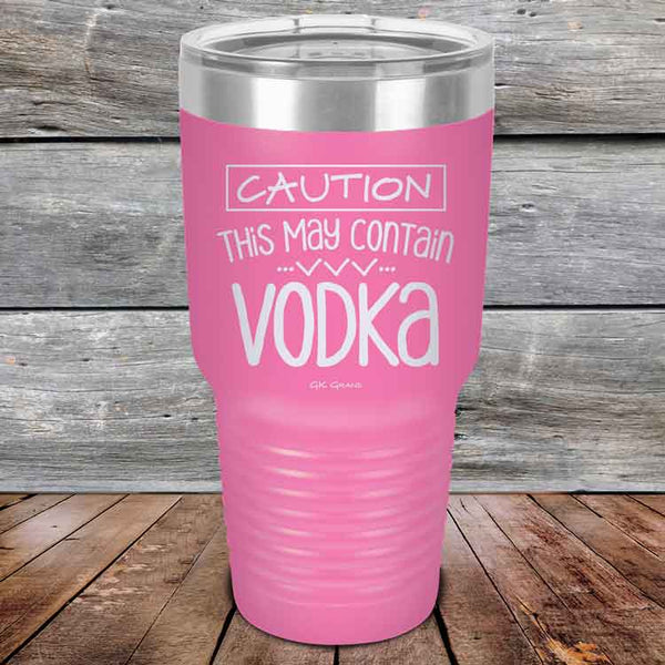 Caution This May Contain Vodka - Powder Coated Etched Tumbler