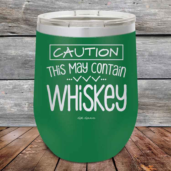 CAUTION This May Contain Whiskey - Powder Coated Etched Tumbler