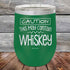 products/Caution-This-May-Contain-Whiskey-12oz-Green_TPC-12Z-15-5393.jpg