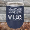 CAUTION This May Contain Whiskey - Powder Coated Etched Tumbler