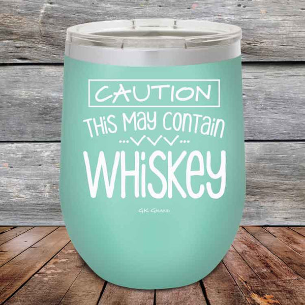 CAUTION This May Contain Whiskey - Powder Coated Etched Tumbler