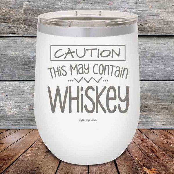 CAUTION This May Contain Whiskey - Powder Coated Etched Tumbler