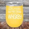 CAUTION This May Contain Whiskey - Powder Coated Etched Tumbler