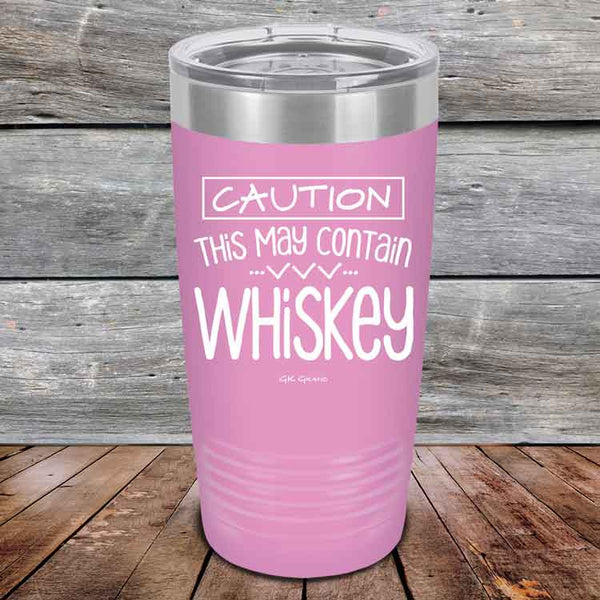 CAUTION This May Contain Whiskey - Powder Coated Etched Tumbler