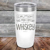 CAUTION This May Contain Whiskey - Powder Coated Etched Tumbler