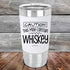 products/Caution-This-May-Contain-Whiskey-20oz-White_TSW-20Z-14-5396.jpg