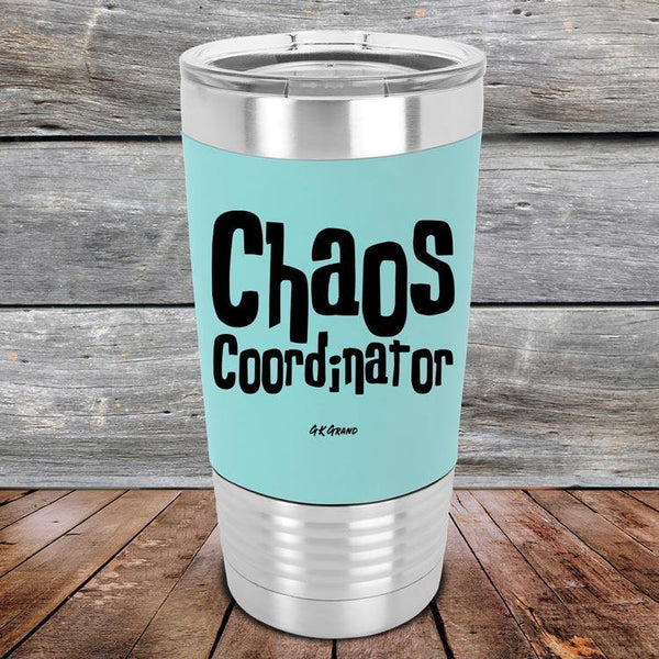 Chaos Coordinator - Premium Silicone Wrapped Engraved Tumbler - GK GRAND GIFTS